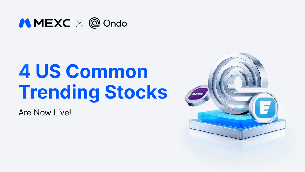 MEXC Rolls Out Latest Batch of Ondo Tokenized Pairs Featuring Eaton and Global Equity ETFs