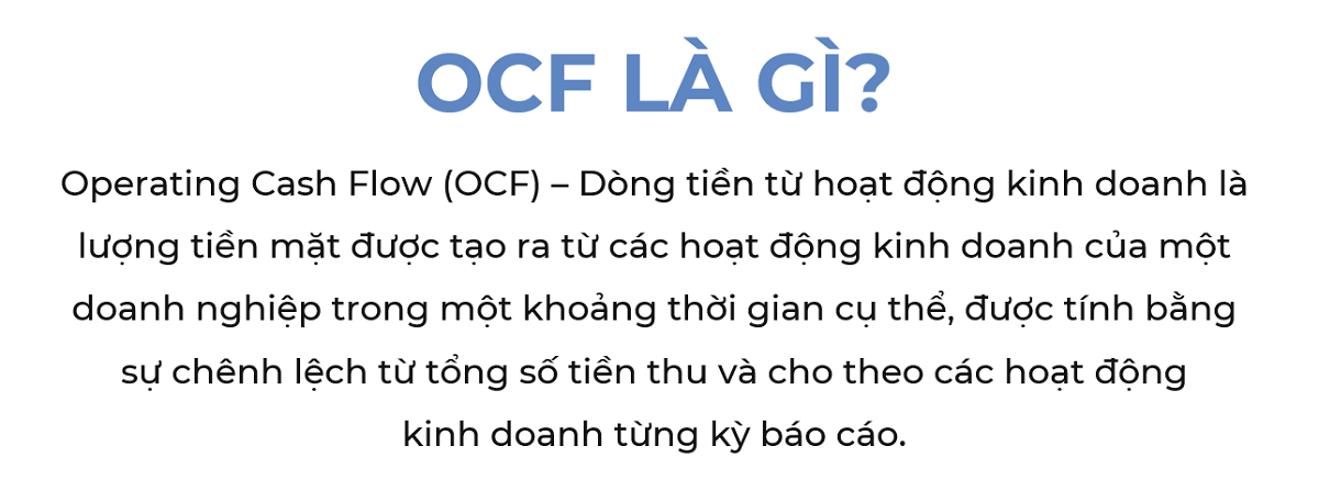 dòng tiền thuần được lưu chuyển từ hoạt động kinh doanh (OCF) 