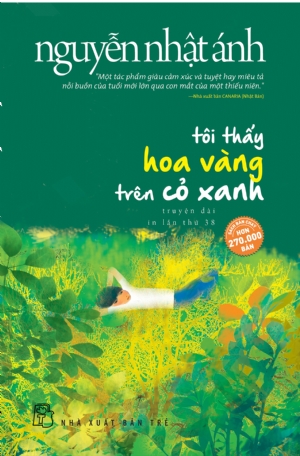 Tiểu thuyết "tôi thấy hoa vàng trên cỏ xanh" của nhà văn Nguyễn Nhật Ánh