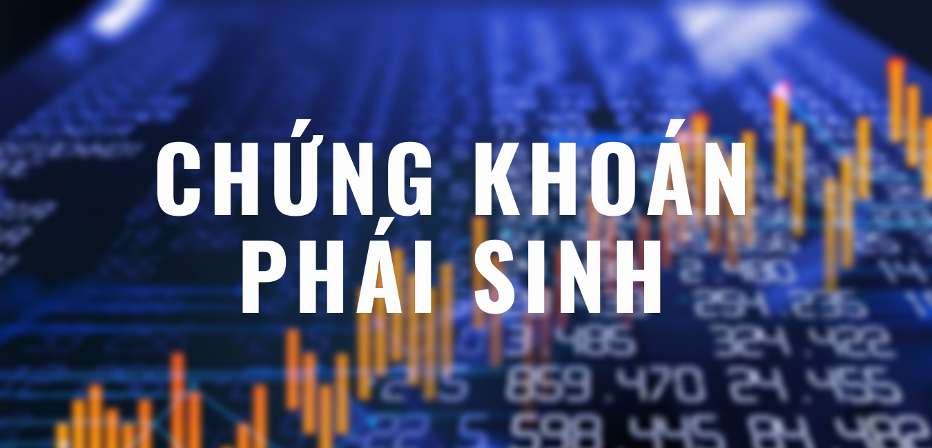 Chứng khoán phái sinh có 3 loại