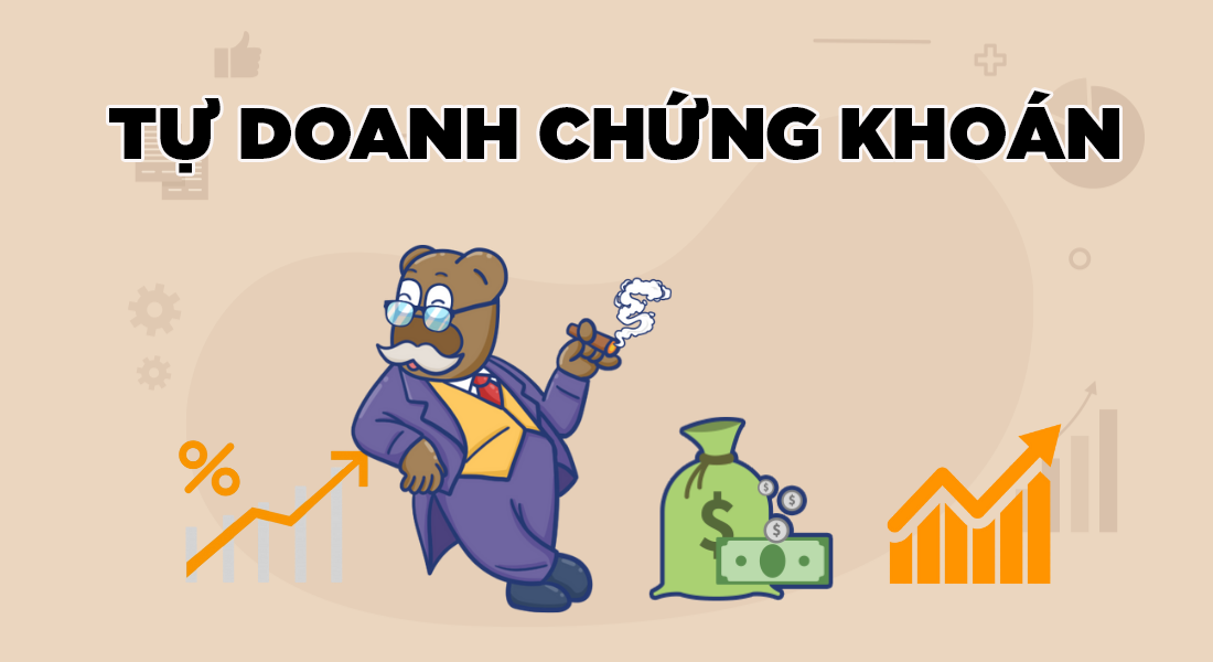 Hoạt động tự doanh chứng khoán là gì?