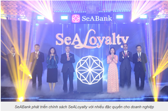 SeABank phát triển chính sách SeALoyalty với nhiều đặc quyền cho doanh nghiệp