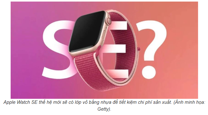 Apple Watch SE hé lộ thiết kế mới, lớp vỏ bằng nhựa